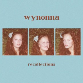 Wynonna’s New EP — ‘Recollections’ — Out Oct.&nbsp;30