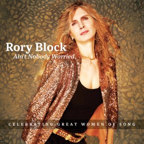 New Blues: Rory Block — ‘Ain’t Nobody&nbsp;Worried’