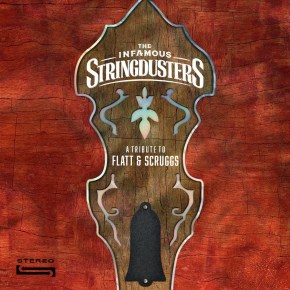 New Bluegrass: The Infamous Stringdusters — ‘A Tribute to Flatt &&nbsp;Scruggs’