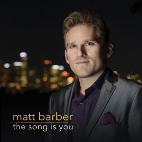 New Jazz: Matt Barber — ‘The Song Is&nbsp;You’