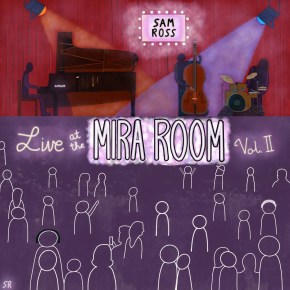 New Jazz: Sam Ross — ‘Live at the Mira Room, Vol.&nbsp;II’