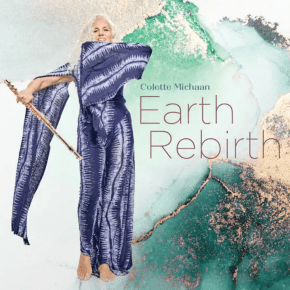 New Jazz: Colette Michaan —’Earth&nbsp;Rebirth’