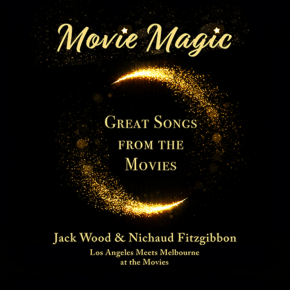 New Jazz: Jack Wood & Nichaud Fitzgibbon — ‘Movie Magic: Great Songs From The&nbsp;Movies’