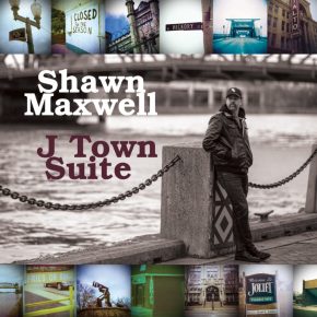 New Jazz: Shawn Maxwell — ‘J Town&nbsp;Suite’
