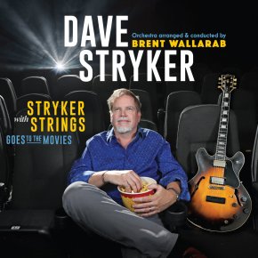 New Jazz: Dave Stryker — ‘Stryker With Strings Goes To The&nbsp;Movies’