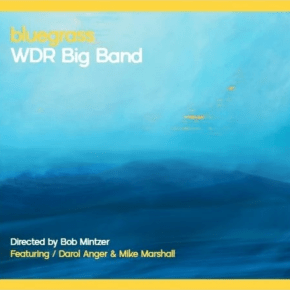 New Bluegrass: WDR Big&nbsp;Band