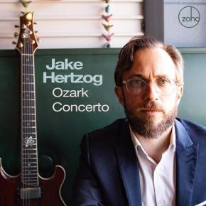 New Jazz: Jake Hertzog—’Ozark Concerto’