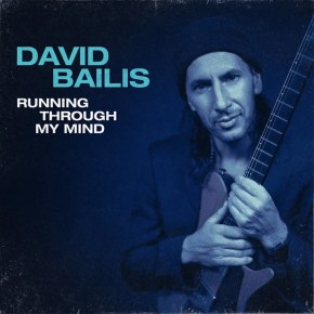 New Jazz: David Bailis — ‘Running Through My&nbsp;Mind’