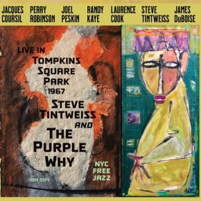 New Jazz: Steve Tintweiss and The Purple Why — ‘Live in Tompkins Square Park&nbsp;1967’