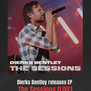 New Country: Dierks Bentley — ‘The Sessions&nbsp;(Live)’