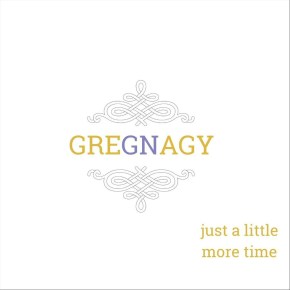 New Blues/Soul: Greg Nagy – ‘just a little more&nbsp;time’