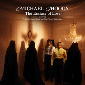 New Jazz: Michael Moody — ‘The Ecstasy Of&nbsp;Love’