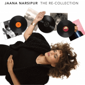 New Pop/Jazz: Jaana Narsipur — ‘The Re-Collection’