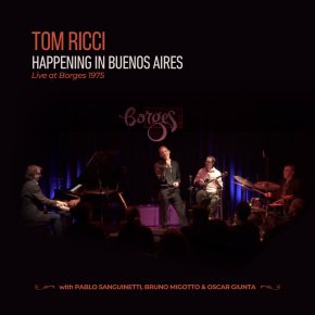 New Jazz: Tom Ricci — ‘Happening in Buenos&nbsp;Aires’