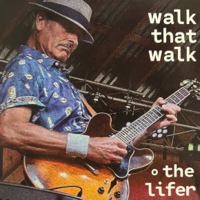 New Blues: Walk That Walk — ‘Lifer’