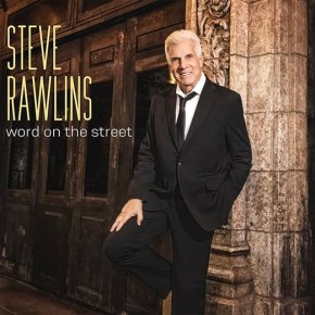 New Jazz: Steve Rawlins — ‘Word On The&nbsp;Street’