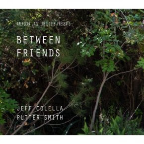 New Jazz: Jeff Colella & Putter Smith — ‘Between&nbsp;Friends’