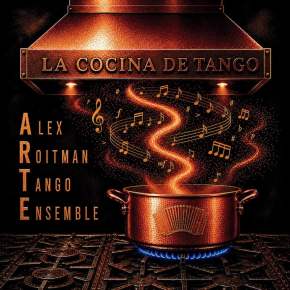New Music: Alex Roitman Tango Ensemble — ‘La Cocina de&nbsp;Tango’
