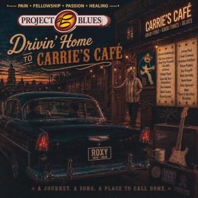 New Blues: Project Blues — ‘Drivin’ Home to Carrie’s&nbsp;Café’